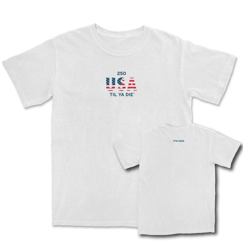 250 USA Til Ya Die Tee