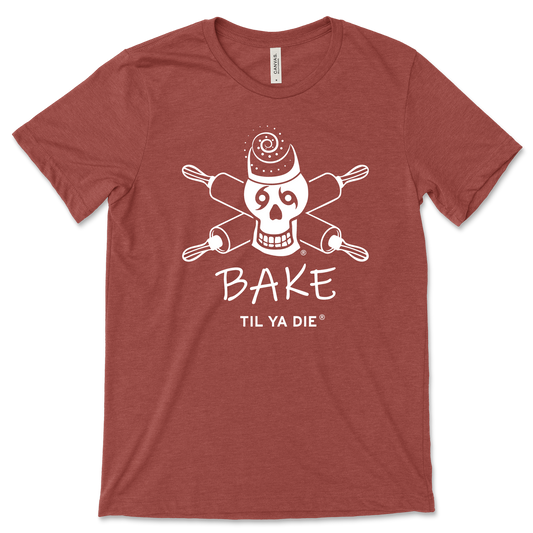 Bake Til Ya Die T-Shirt