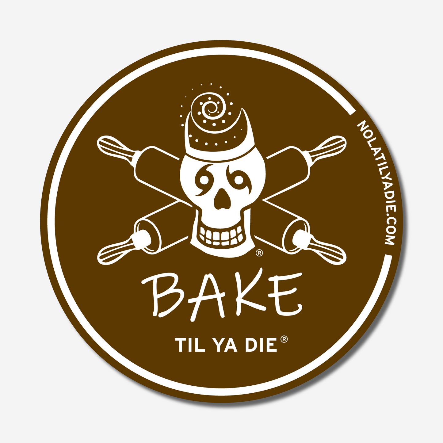 Bake Til Ya Die Sticker