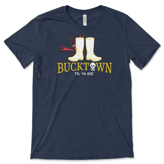 Bucktown Til Ya Die T-Shirt · Big Shrimp Boots