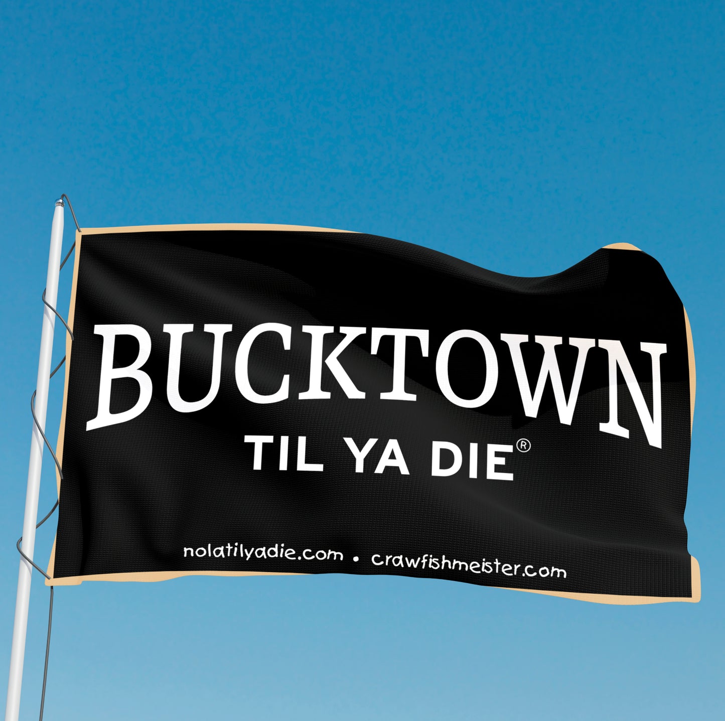 Bucktown Til Ya Die Flag