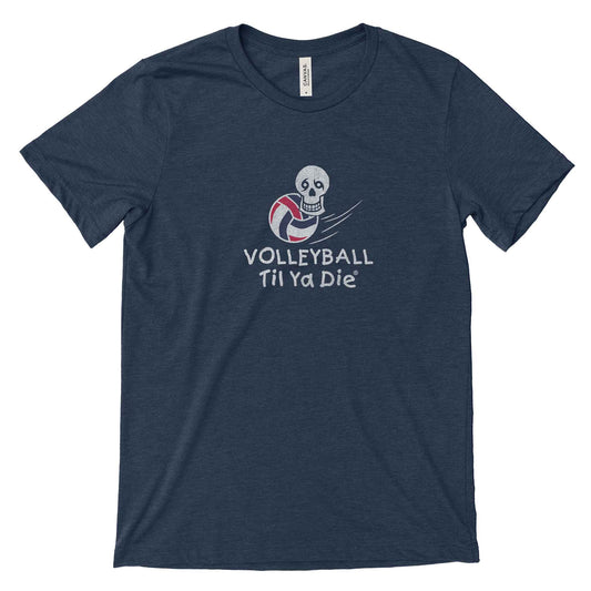 Volleyball Til Ya Die Tee