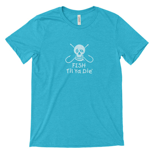 Fish Til Ya Die T-Shirt