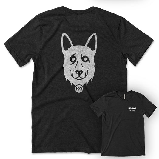 Honor Til Ya Die K9 T-Shirt