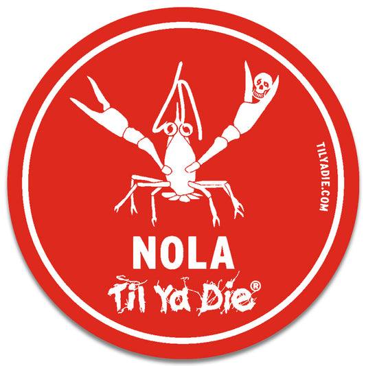 Nola Til Ya Die Crawfish Sticker
