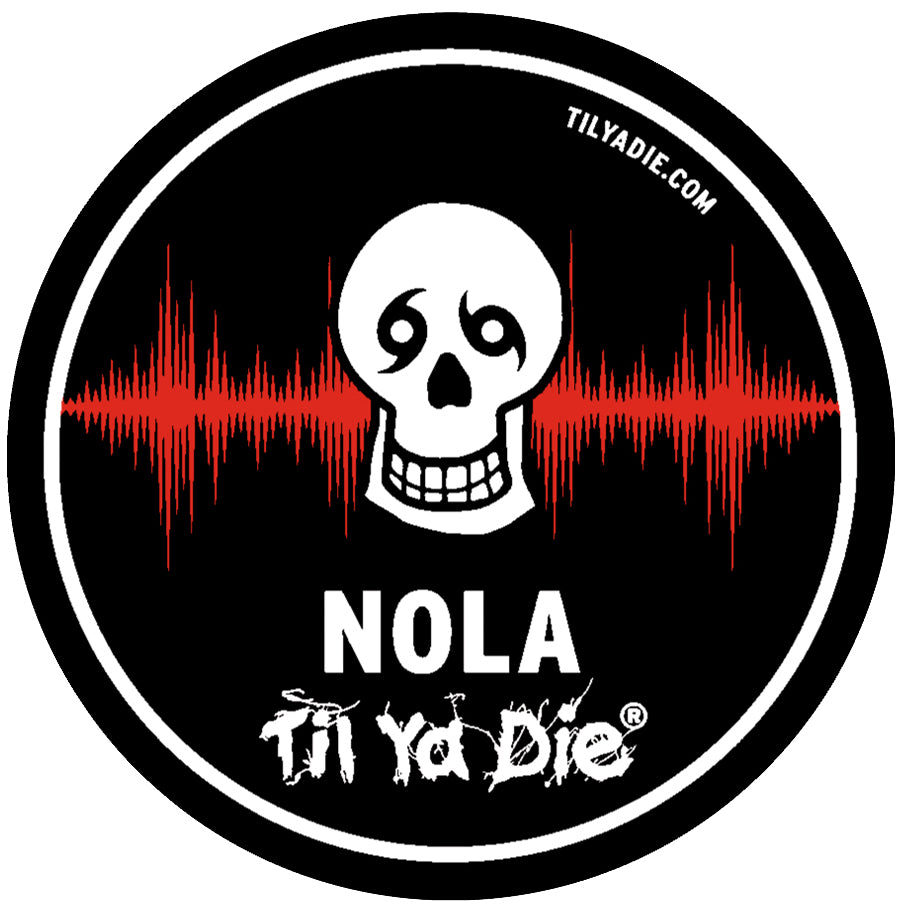 Nola Til Ya Die Sticker - Skull Edition - Soundwave