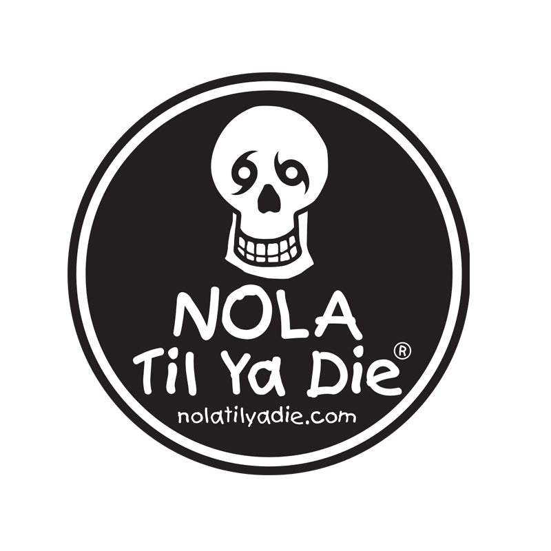 Nola Til Ya Die Magnet - Skull Edition - Original