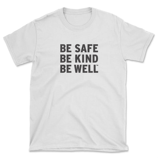 Be Safe Kind Well Tee White
