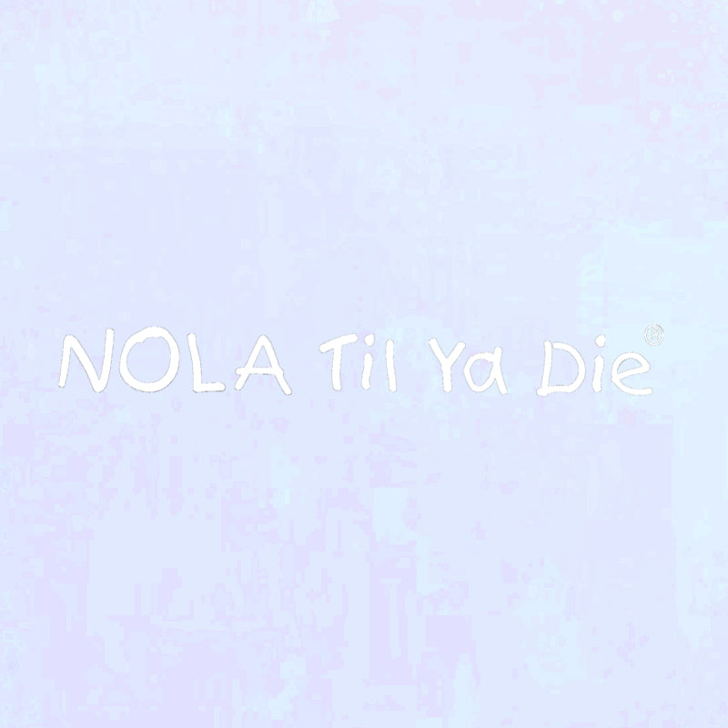 Nola Til Ya Die 18" Decal