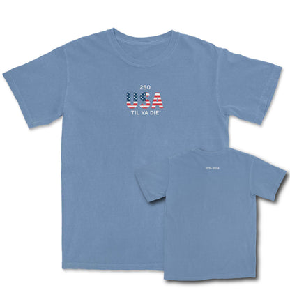 250 USA Til Ya Die Tee