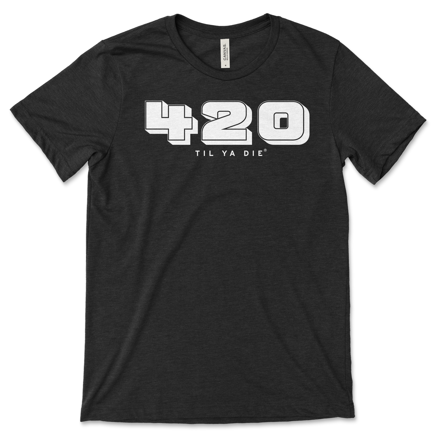 420 Til Ya Die Tee