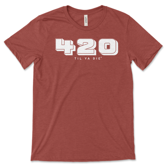 420 Til Ya Die Tee