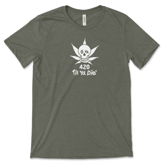 420 Til Ya Die Skull T-Shirt