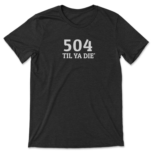 504 Til Ya Die T-Shirt