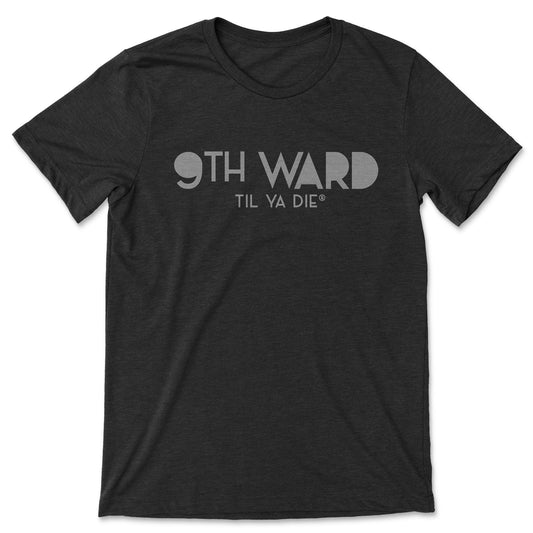 9th Ward Til Ya Die T-Shirt