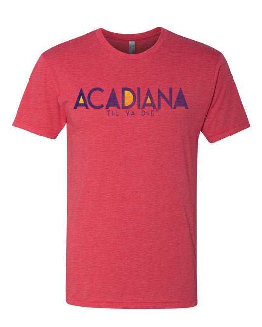 Acadiana Til Ya Die Men Tee - Straight Up