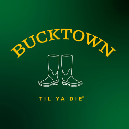 Bucktown Til Ya Die Design - Boots