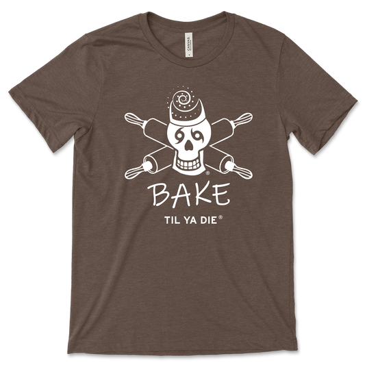 Bake Til Ya Die T-Shirt
