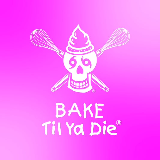 Bake Til Ya Die Whisks Design