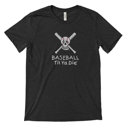 Baseball Til Ya Die T-Shirt