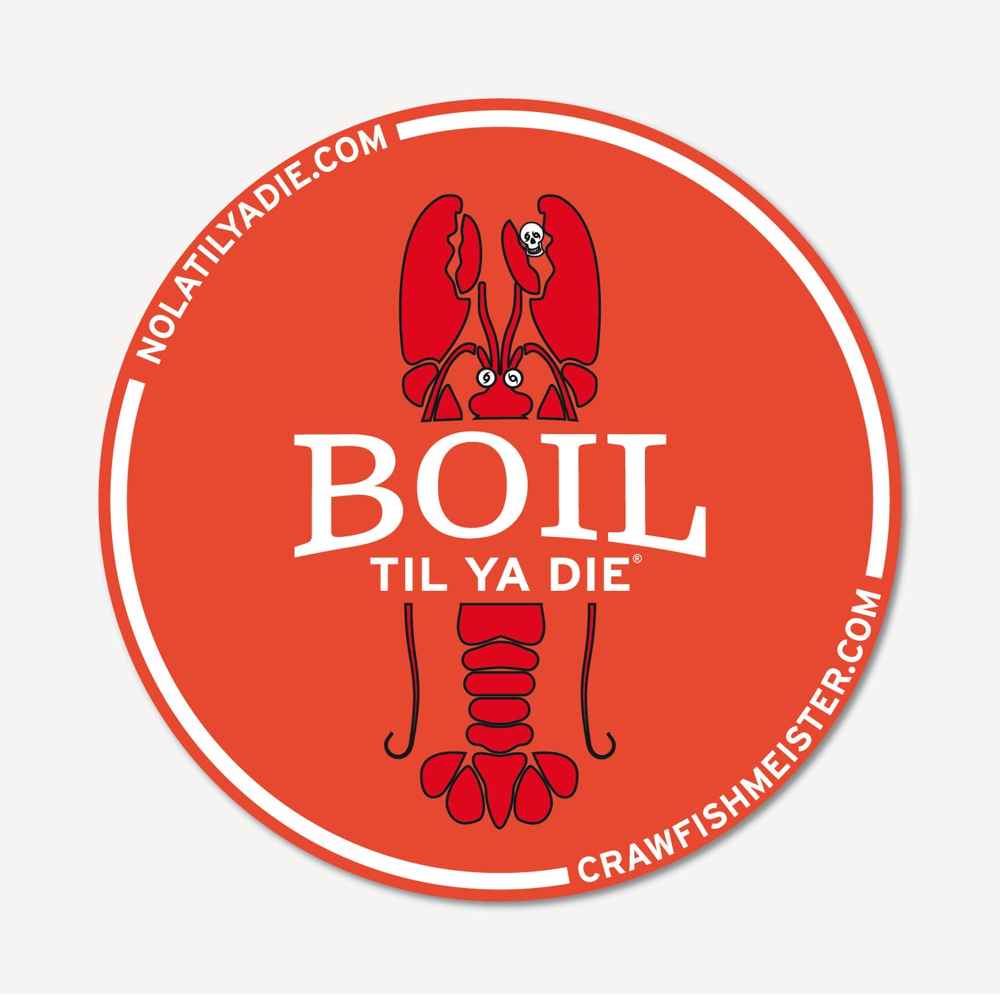 Boil Til Ya Die Sticker · Crawfish