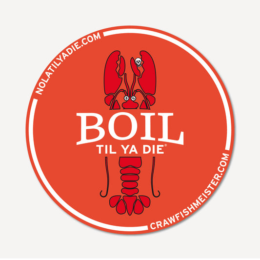 Boil Til Ya Die Sticker · Crawfish
