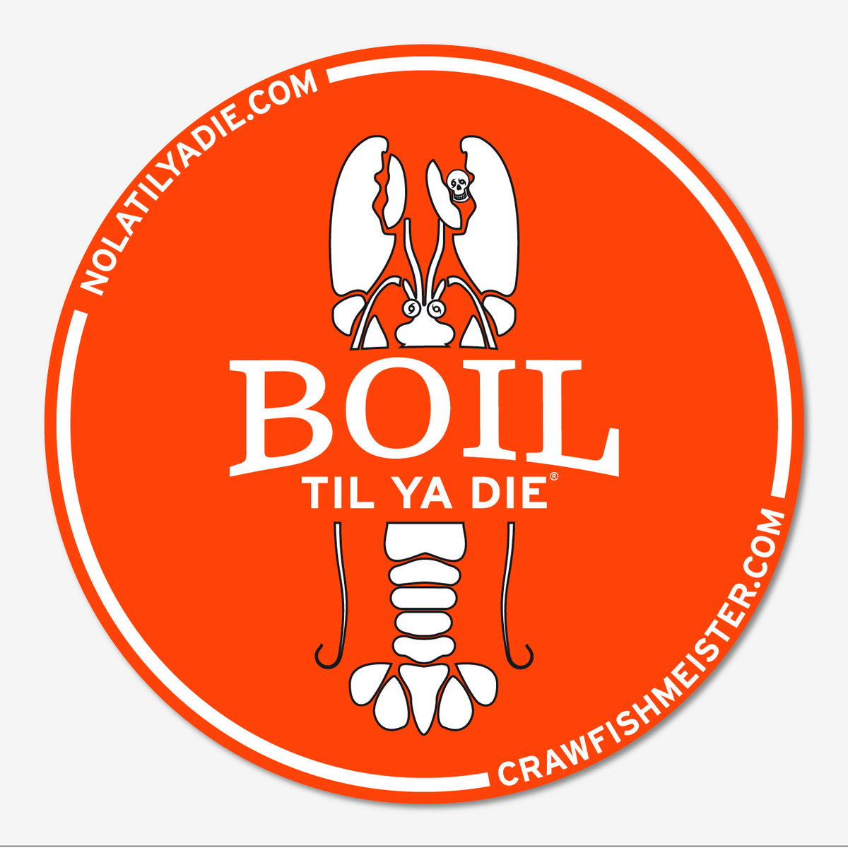 Boil Til Ya Die Crawfish Sticker
