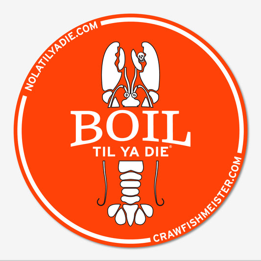 Boil Til Ya Die Crawfish Sticker