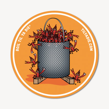 Boil Til Ya Die Sticker · Crawfish Pot