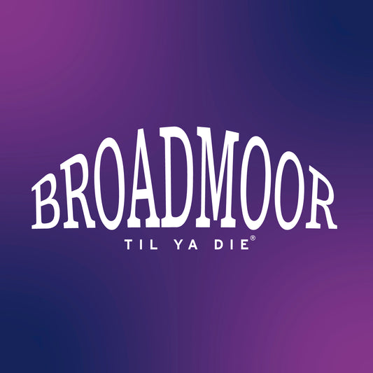 Broadmoor Til Ya Die Design
