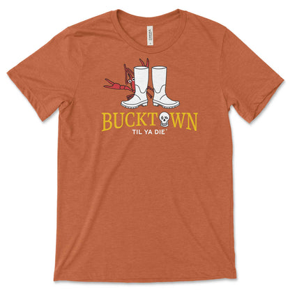 Bucktown Til Ya Die T-Shirt · Big Shrimp Boots