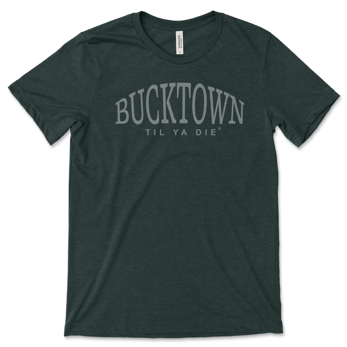 Bucktown Til Ya Die Tee - Straight Up