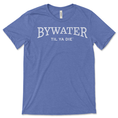 Bywater Til Ya Die T-Shirt