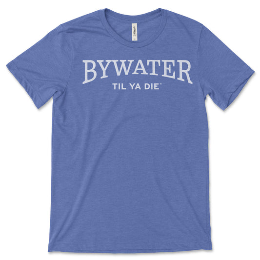 Bywater Til Ya Die T-Shirt