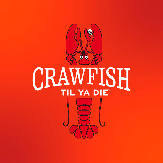 Crawfish Til Ya Die "Crawfish" Design