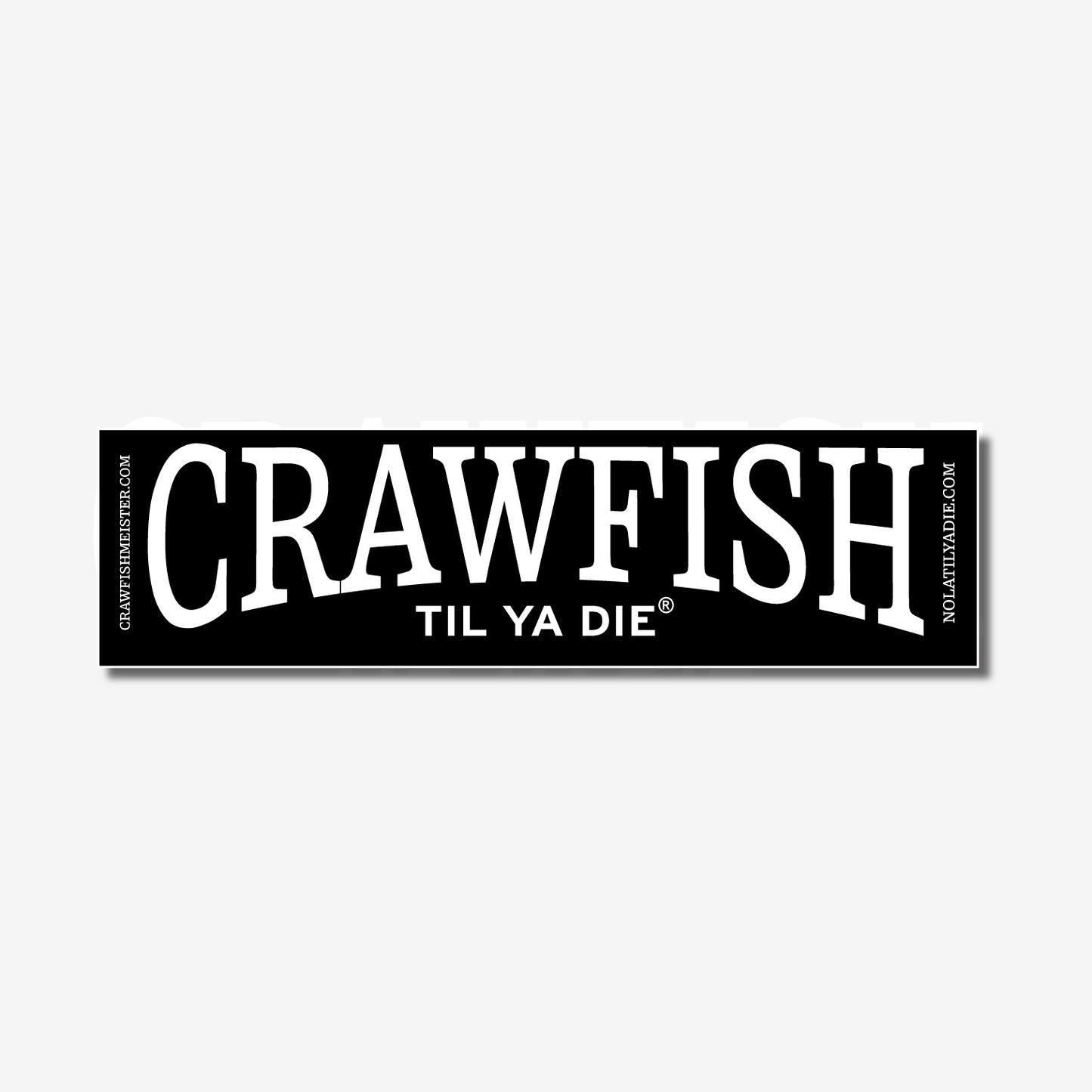 Crawfish Til Ya Die Sticker
