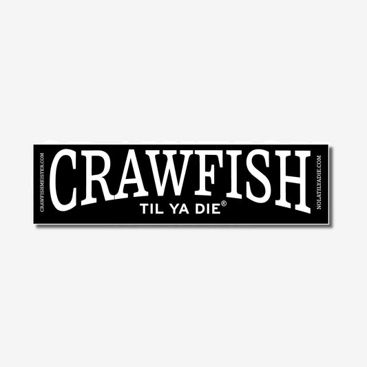 Crawfish Til Ya Die Sticker