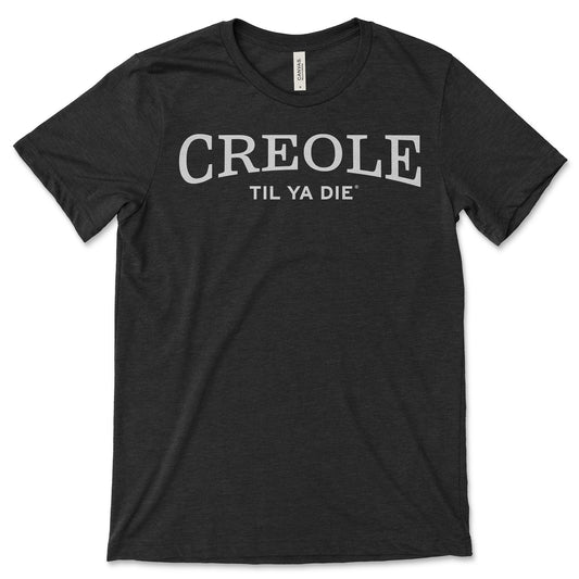 Creole Til Ya Die T-Shirt