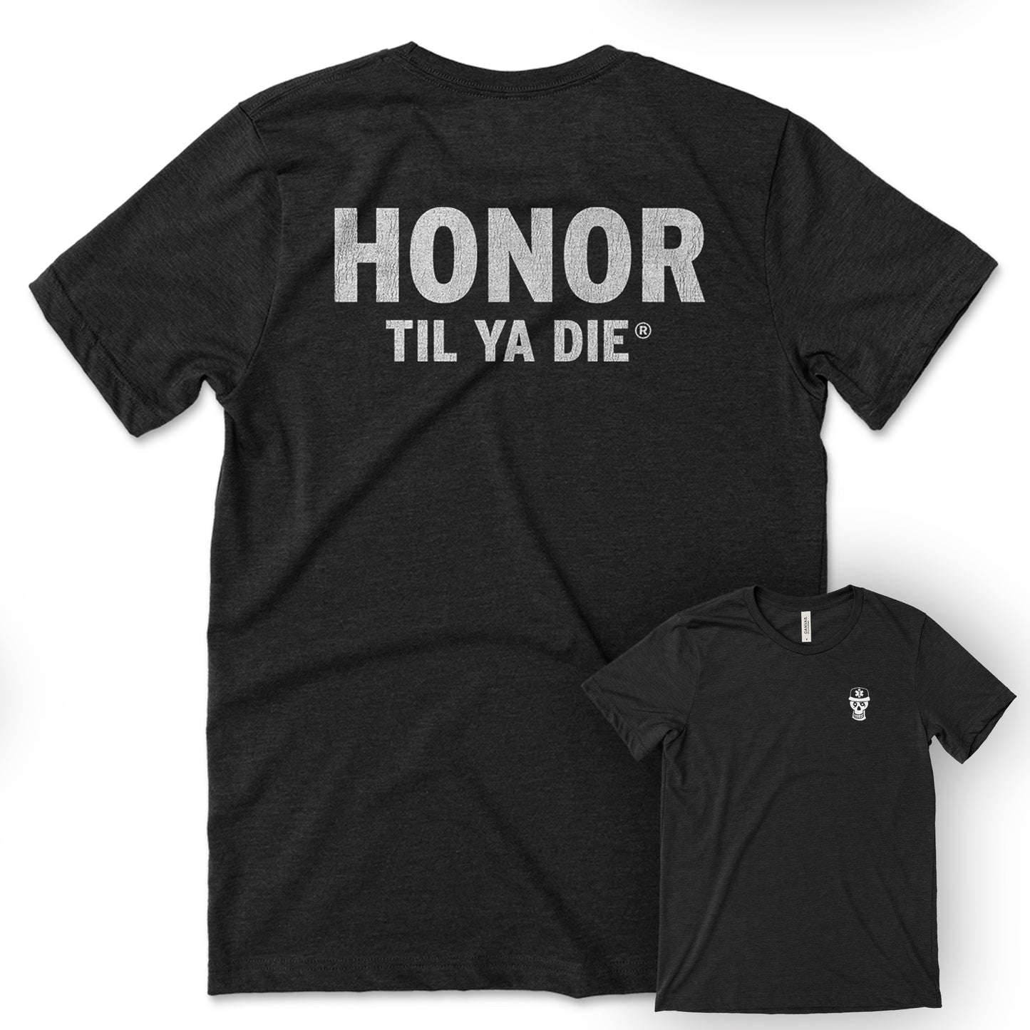 Honor Til Ya Die EMT Tee