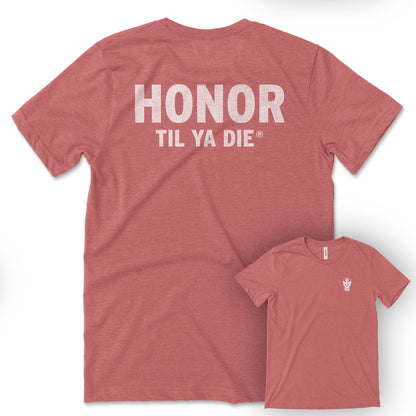 Honor Til Ya Die EMT Tee