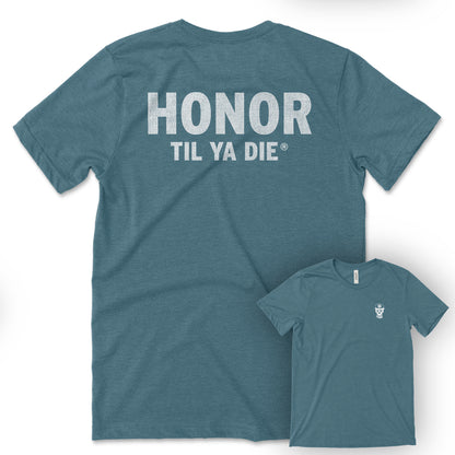 Honor Til Ya Die EMT Tee