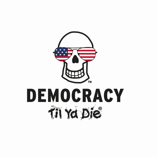 Democracy Til Ya Die Design - Skull Edition - Aviators American