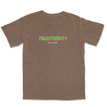 Four Twenty Til Ya Die Tee