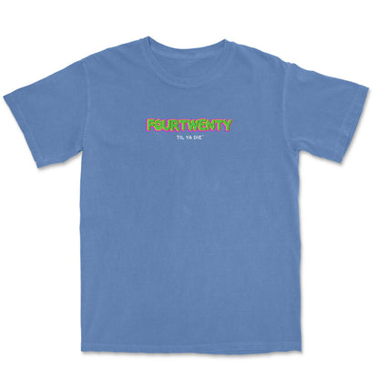 Four Twenty Til Ya Die Tee