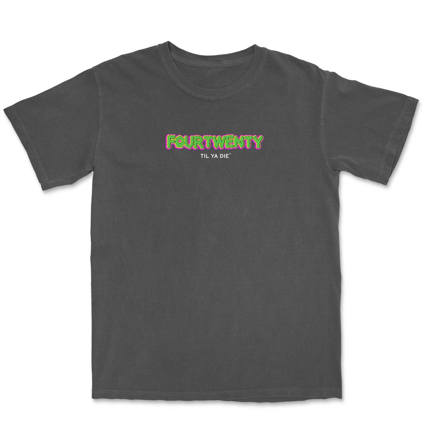 Gray t-shirt with colorful 'FOURTWENTY TIL YA DIE' text center chest