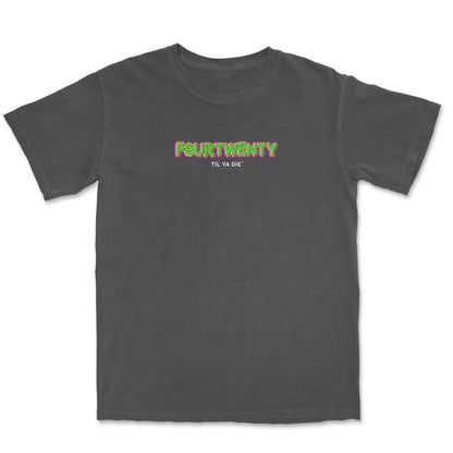 Gray t-shirt with colorful 'FOURTWENTY TIL YA DIE' text center chest