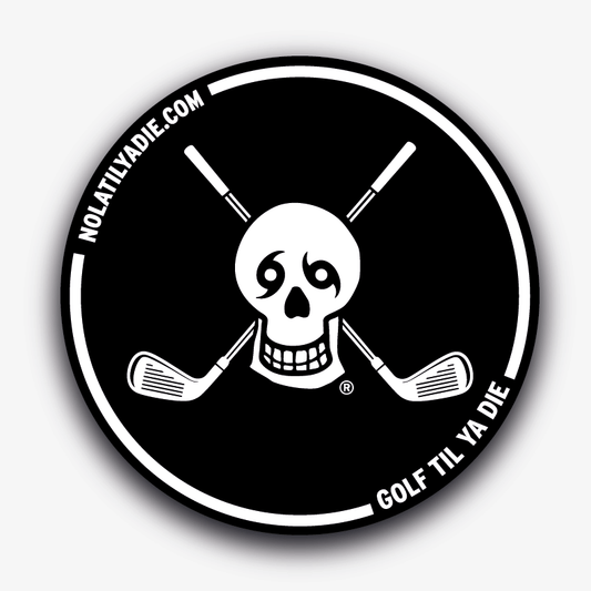 Golf Til Ya Die Sticker