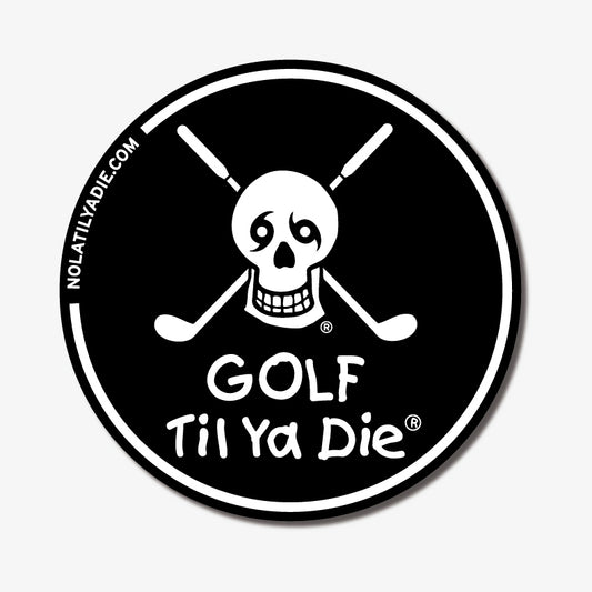 Golf Til Ya Die Sticker
