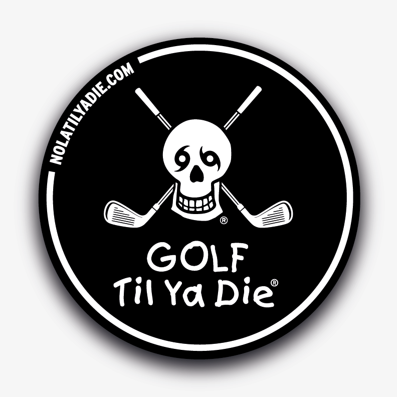 Golf Til Ya Die Sticker