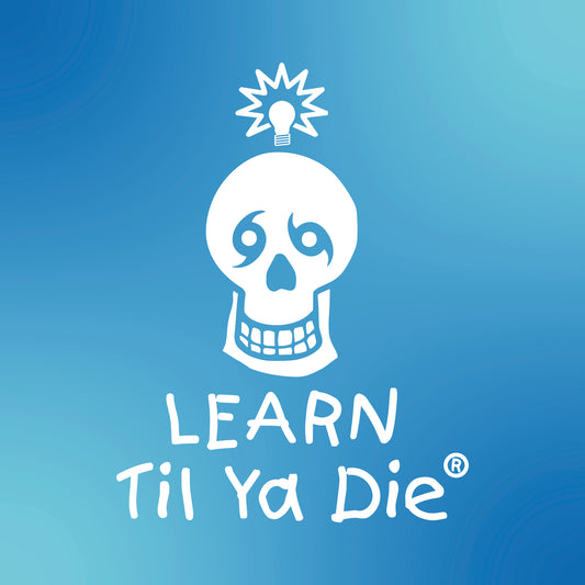 Learn Til Ya Die Design
